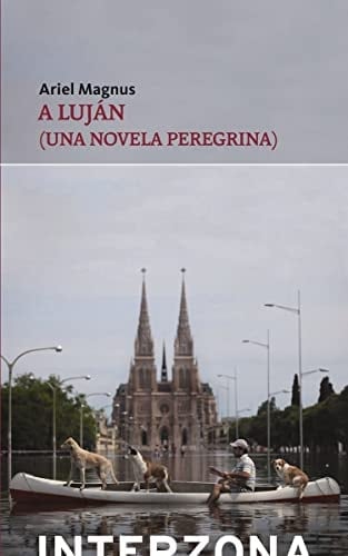 A Luján (una novela peregrina)