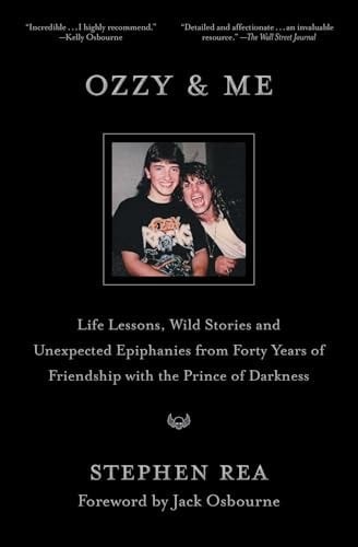 Ozzy & Me: Life Lessons, Wild Stories, and Unexpected Epiphanies from Forty Years of Friendship with the Prince of Darkness