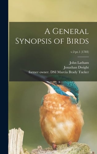 A General Synopsis of Birds; V.2 Pt.1 (1783)