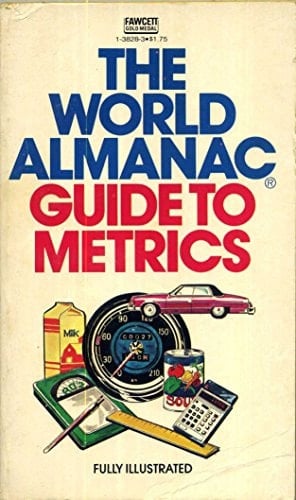The World Almanac Guide to Metrics
