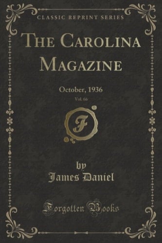 The Carolina Magazine, Vol. 66 October, 1936 (Classic Reprint)