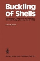 Buckling of Shells Proceedings of a State-of-the-Art Colloquium, Universität Stuttgart, Germany, May 6–7, 1982