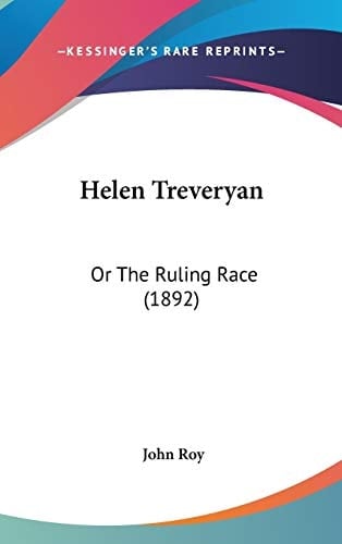 Helen Treveryan: Or The Ruling Race (1892)
