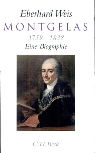 Montgelas eine Biographie ; 1759 - 1838