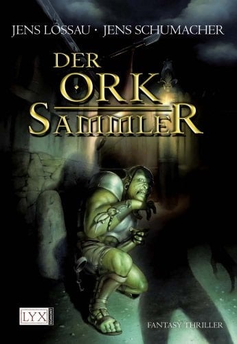 Der Orksammler Fantasy-Thriller