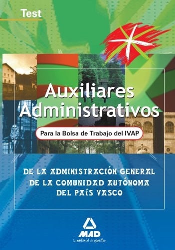 Auxiliares administrativos de la administración general de la comunidad autónoma del país vasco. Bolsa de trabajo ivap. Test