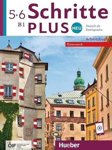 Schritte plus Neu 5+6 - Österreich Deutsch als Zweitsprache/Arbeitsbuch mit Audios online