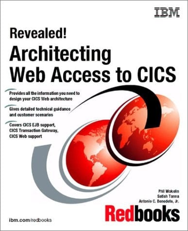 Revealed! Architecting Web Access to CICS