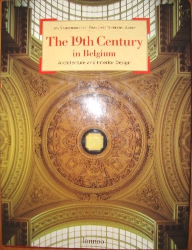 The 19th century in Belgium: Architecture and interior design (Architecture in Belgium)