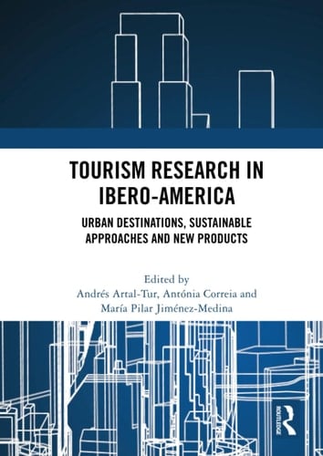 Tourism Research in Ibero-America Urban Destinations, Sustainable Approaches and New Products