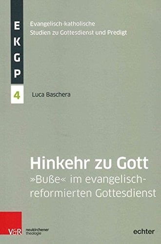 Hinkehr zu Gott "Busse" im evangelisch-reformierten Gottesdienst