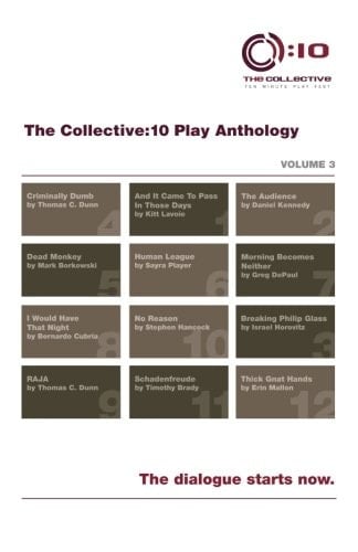 The Collective 12 Original Short Plays:10 Play Anthology, Vol. 3