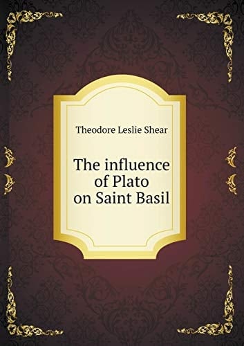 The influence of Plato on Saint Basil