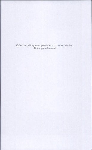 Cultures politiques et partis aux XIXe et XXe siècles l'exemple allemand