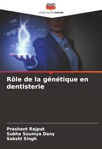 Rôle de la génétique en dentisterie (French Edition)