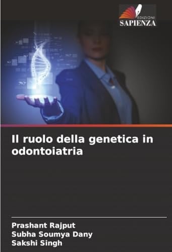 Il ruolo della genetica in odontoiatria (Italian Edition)