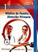 Médico de familia de atención primaria del ics. Temario volumen i.
