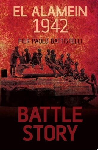 Battle Story: El Alamein 1942