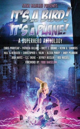It's a Bird! It's a Plane! A Superhero Anthology