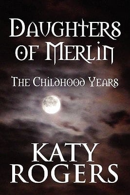Daughters of Merlin The Childhood Years
