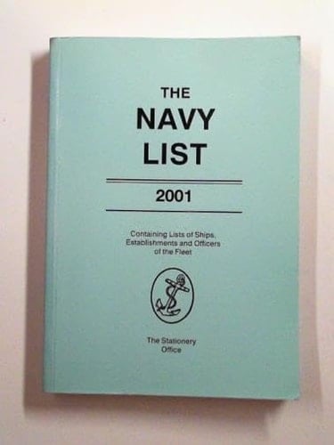 The Navy List 2002 Containing Lists of Ships, Establishments and Officers of the Fleet
