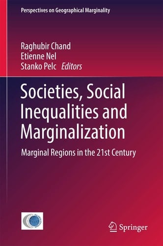 Societies, Social Inequalities and Marginalization Marginal Regions in the 21st Century
