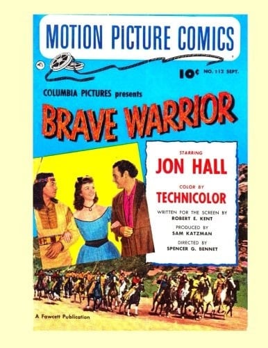 Motion Picture Comics: Brave Warrior (1952) Starring Jon Hall and Jay Silverheels