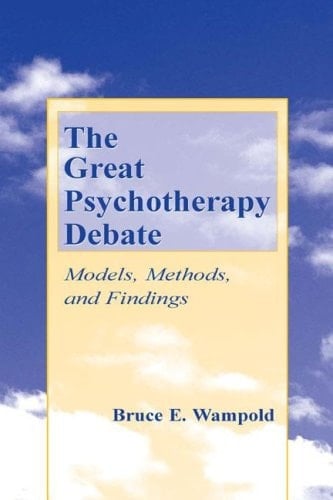 The Great Psychotherapy Debate: Models, Methods, and Findings (Lea's Counseling and Psychotherapy)