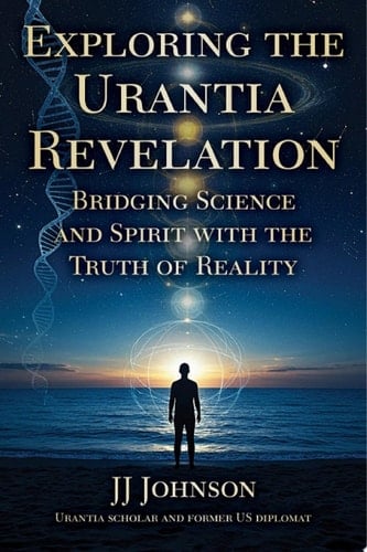 Exploring the Urantia Revelation