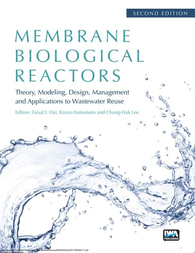 Membrane Biological Reactors: Theory, Modeling, Design, Management and Applications to Wastewater Reuse - Second Edition