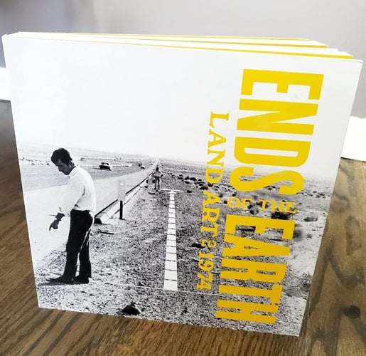 Ends of the Earth: Land Art to 1974