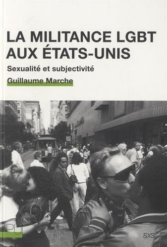 La Militance LGBT aux États-Unis: Sexualité et subjectivité