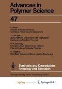 Synthesis and Degradation Rheology and Extrusion