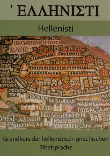 Hellēnisti Grundkurs der hellenistisch-griechischen Bibelsprache