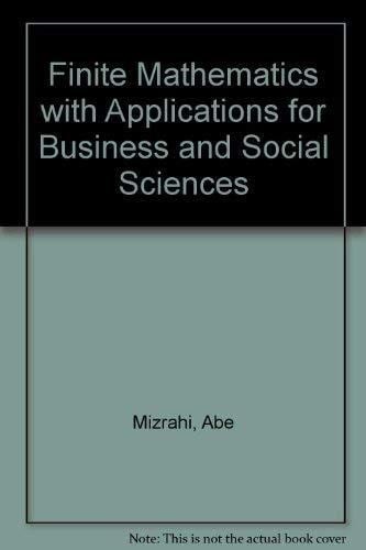 Finite Mathematics with Applications for Business and Social Sciences