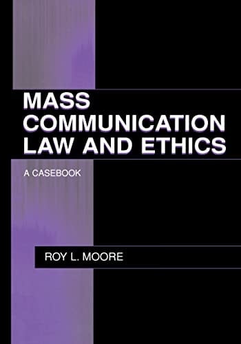 Mass Communication Law and Ethics A Casebook