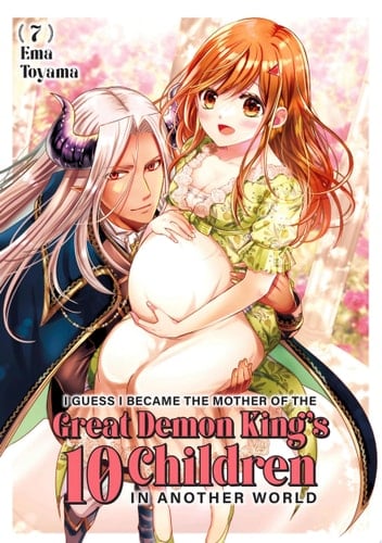 I Guess I Became the Mother of the Great Demon King's 10 Children in Another World 7