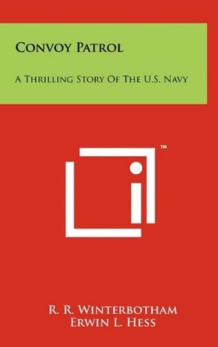 Convoy Patrol A Thrilling Story of the U. S. Navy