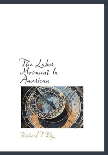 The Labor Movment In American