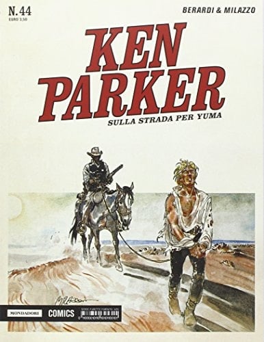 Sulla strada per Yuma. Ken Parker classic