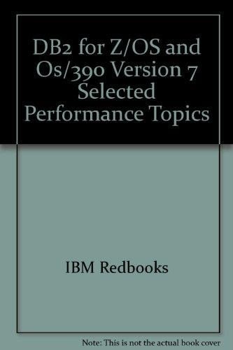 DB2 for Z/OS DM and OS/390 Version 7 Selected Performance Topics