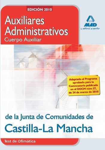 Auxiliares administrativos (cuerpo auxiliar) de la junta de comunidades de castilla-la mancha. Test de ofimática