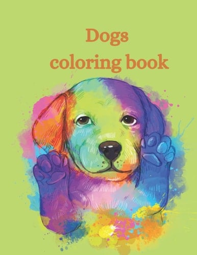 Dogs coloring book for kids: Fun Children's Coloring Book for Boys & Girls with 50 Adorable Dogs Pages Age 4-8