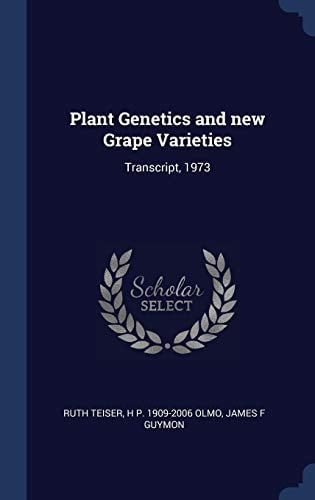 Plant Genetics and New Grape Varieties Transcript, 1973