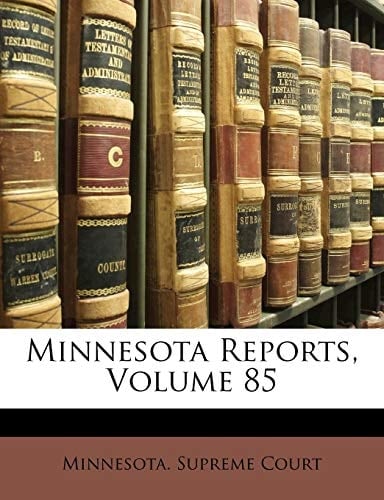 Minnesota Reports, Volume 85