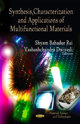 Synthesis, Characterization, and Applications of Multifunctional Materials
