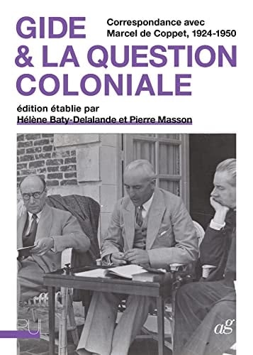 Gide & la question coloniale correspondance avec Marcel de Coppet, 1924-1950