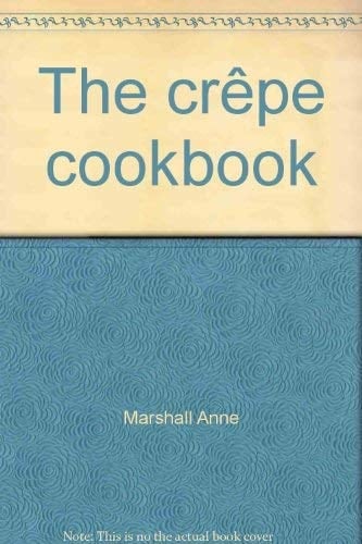 The Crêpe Cookbook