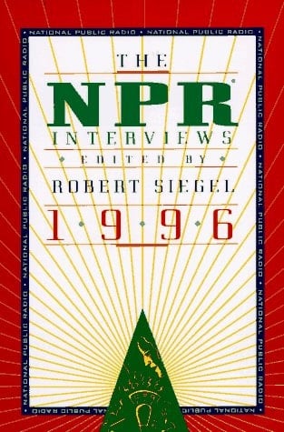The NPR Interviews 1996