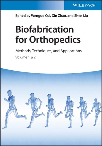 Biofabrication for Orthopedics, 2 Volumes Methods, Techniques and Applications
